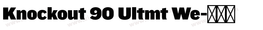 Knockout 90 Ultmt We字体转换 Knockout 90 Ultmt We字体转换
